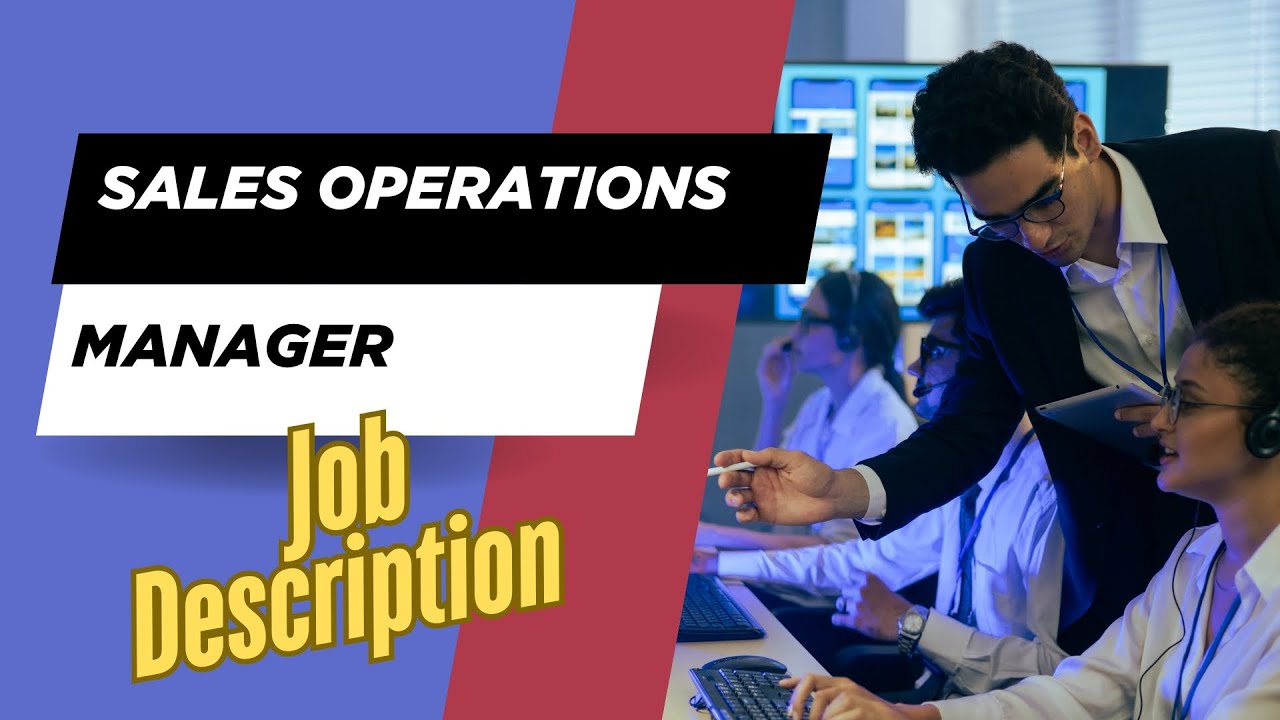 Job description of Sales Operations Manager - Role, Responsibilities & Skills