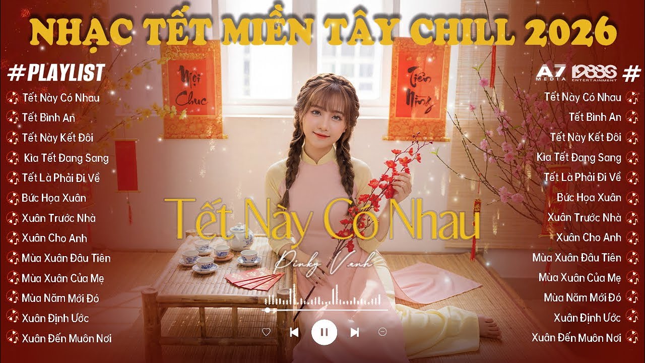 LK Nhạc TẾT LOFI CHILL Hay Nhất Tưng Bừng Đón TẾT 2026 | TẾT NÀY CÓ NHAU 1 & 2 - TẾT BÌNH AN