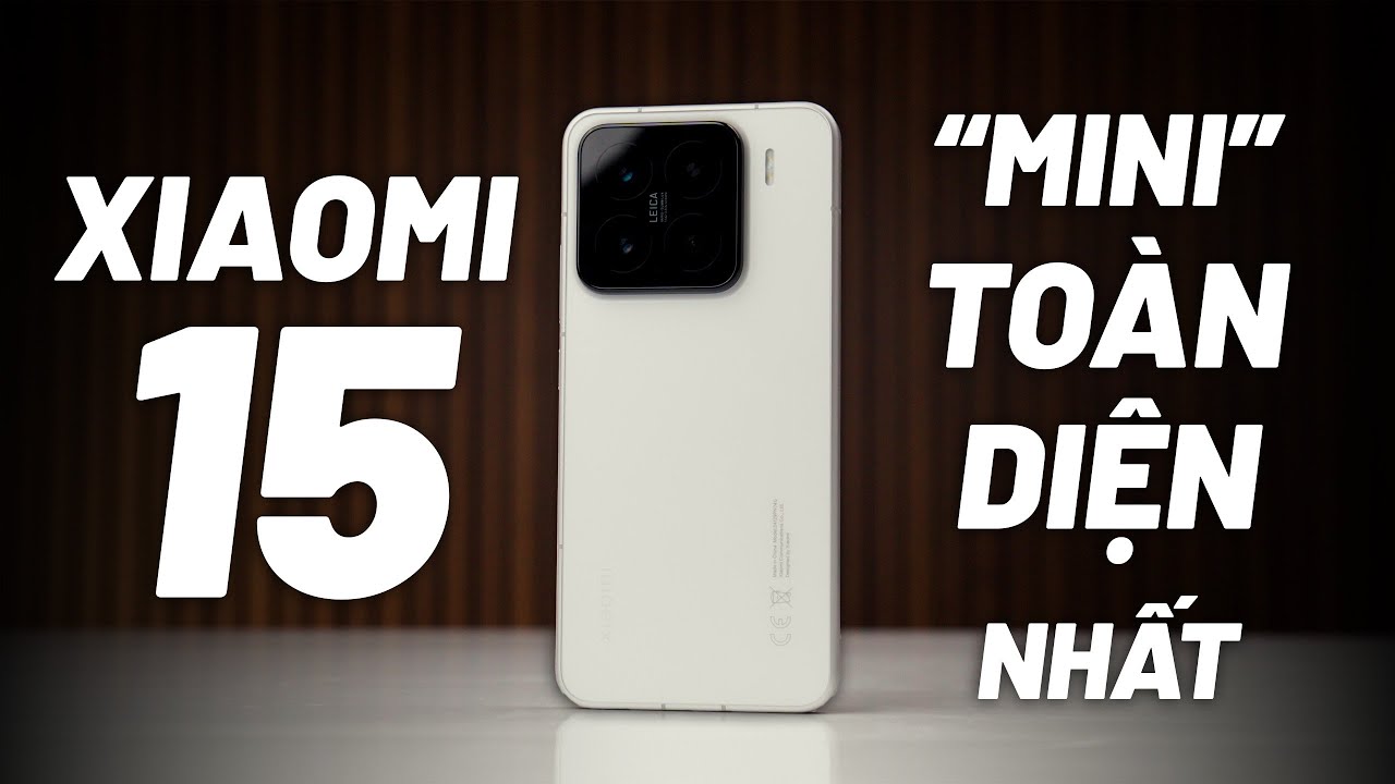Mình đã mua Xiaomi 15 vì 5 Lý Do Này!