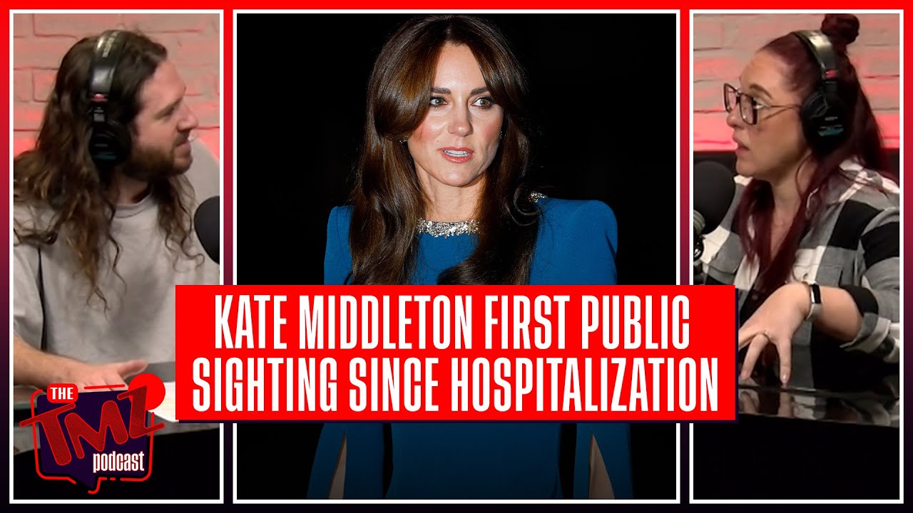 Kate Middleton Seen In Public For First Time Since Hospitalization | The TMZ Podcast