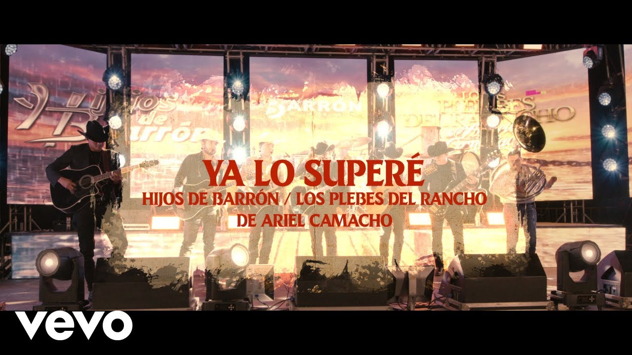 Hijos De Barron, Los Plebes del Rancho de Ariel Camacho - Ya Lo Super&eacute; (En Vivo)