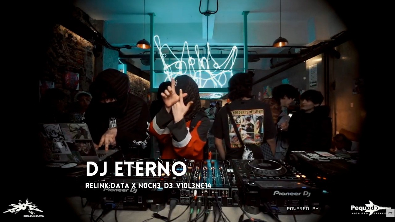 Dj Eterno| Relink:Data x n0ch3_d3_v10l3nc14