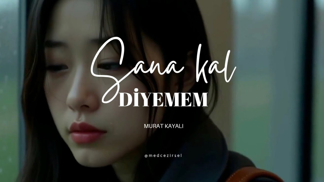 Murat Kayalı - Sana kal diyemem 
