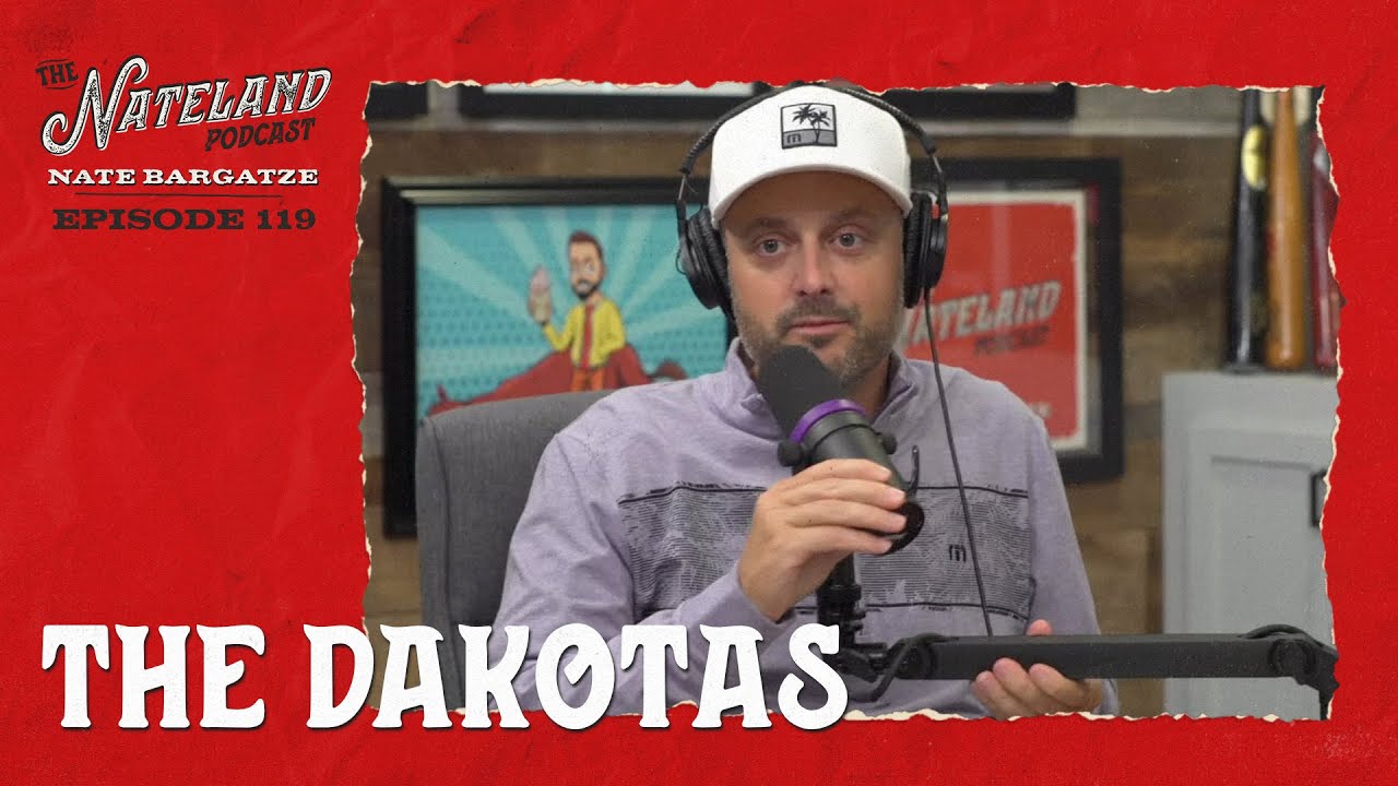 Nateland | Ep #119 - The Dakotas