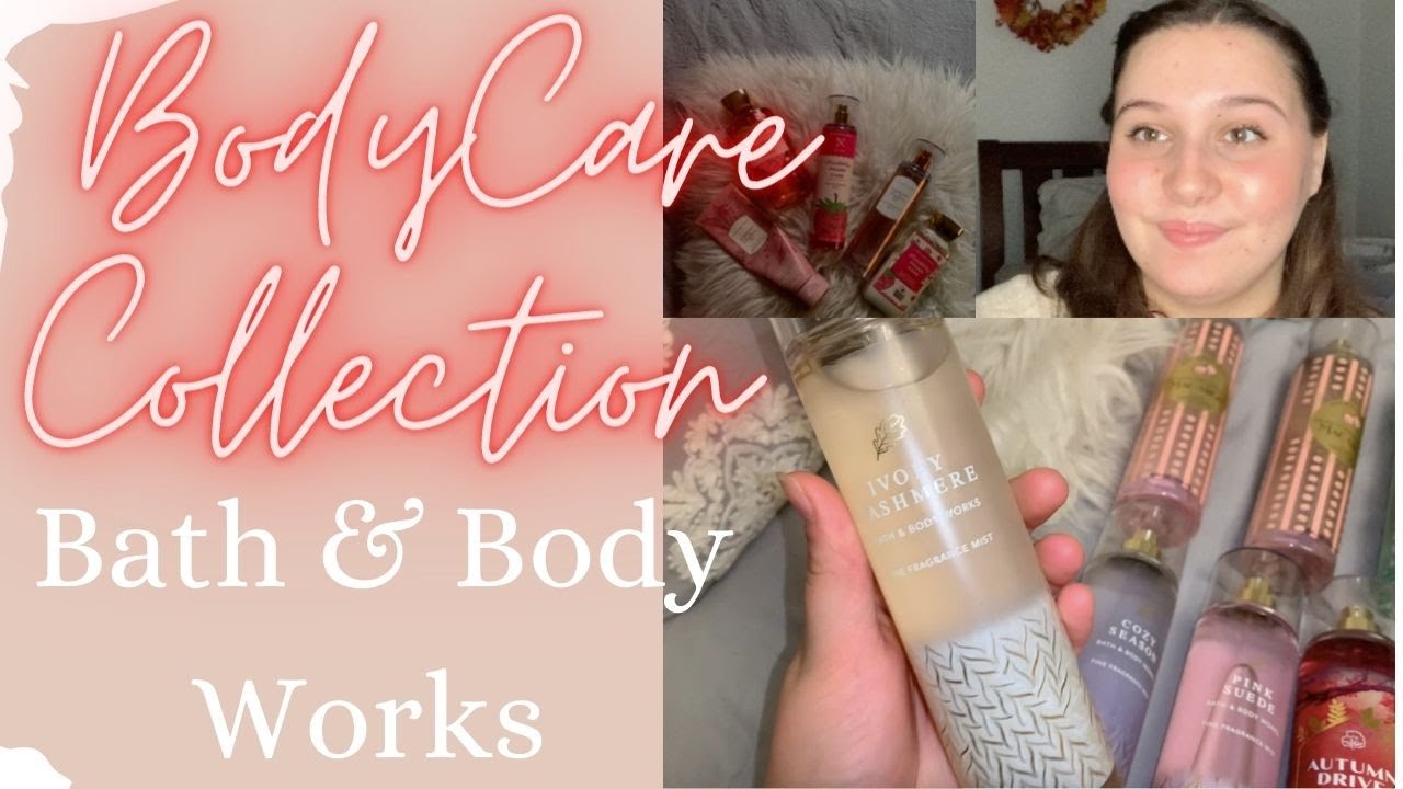 Bath and Body Works Body Care Collection II Full Collection!!!