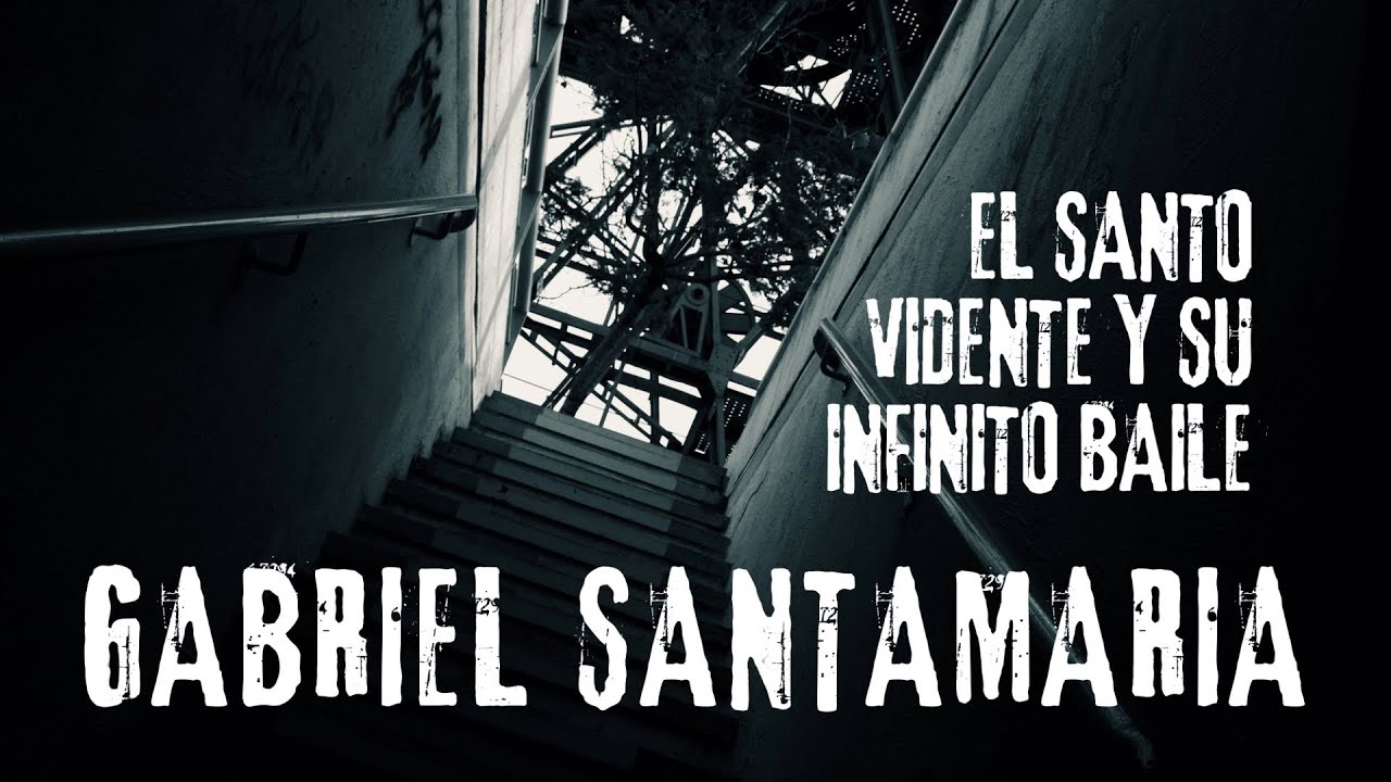 Gabriel Santamaría - El Santo Vidente y su Infinito Baile (2025) Full Album