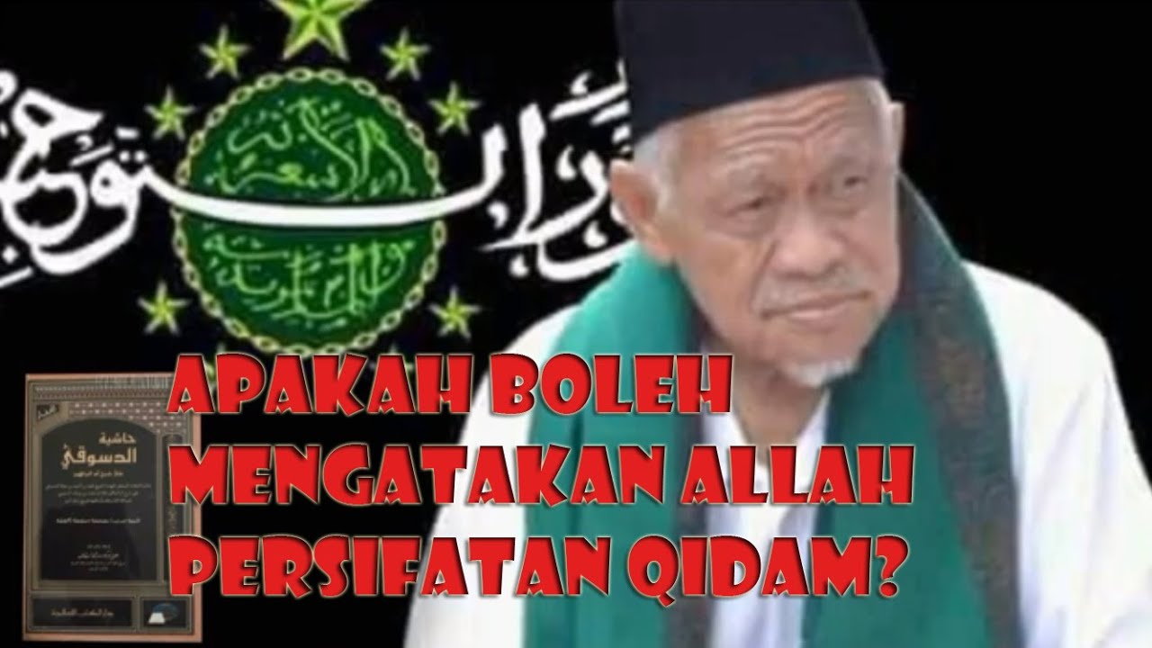 Ngaji Dasuki - Part 9 (1) - Apakah Boleh Mengatakan Allah Persifatan Qidam?