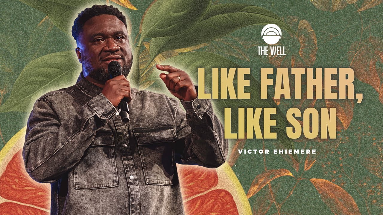 Like Father, Like Son | The Well Church | @PastorVictorTV