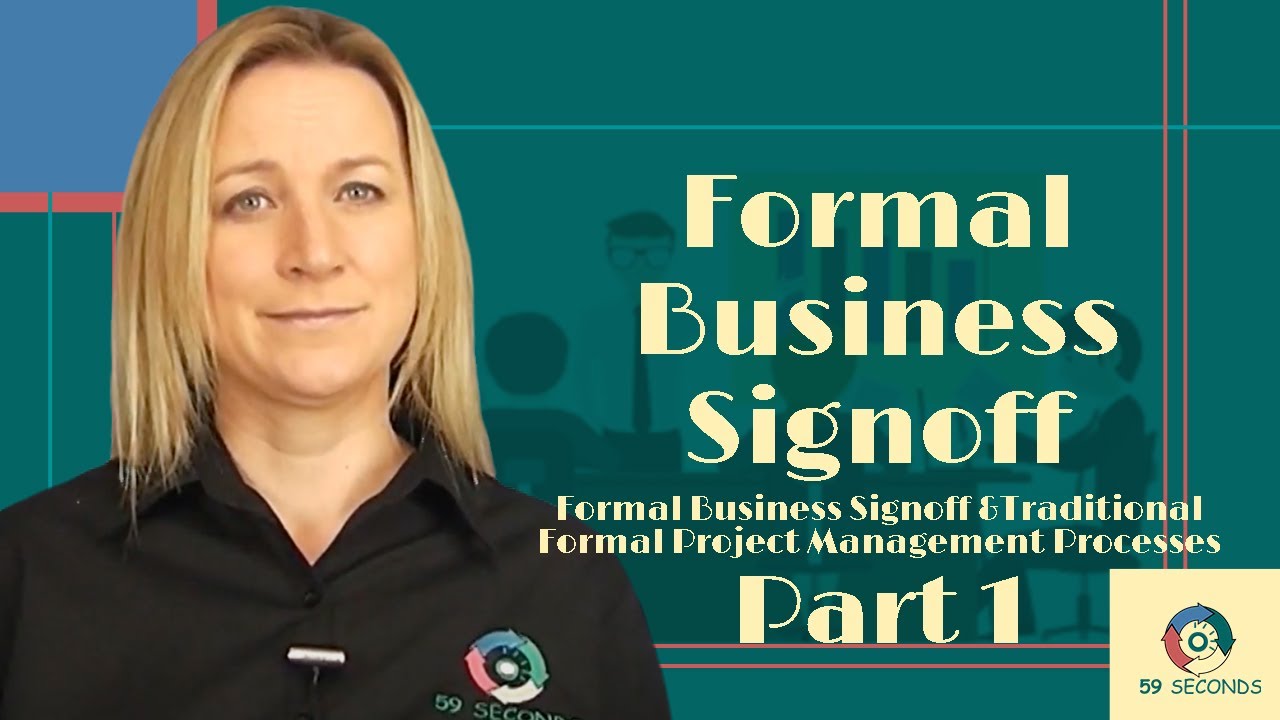 Formal Business Signoff and Traditional Formal Project Management Processes