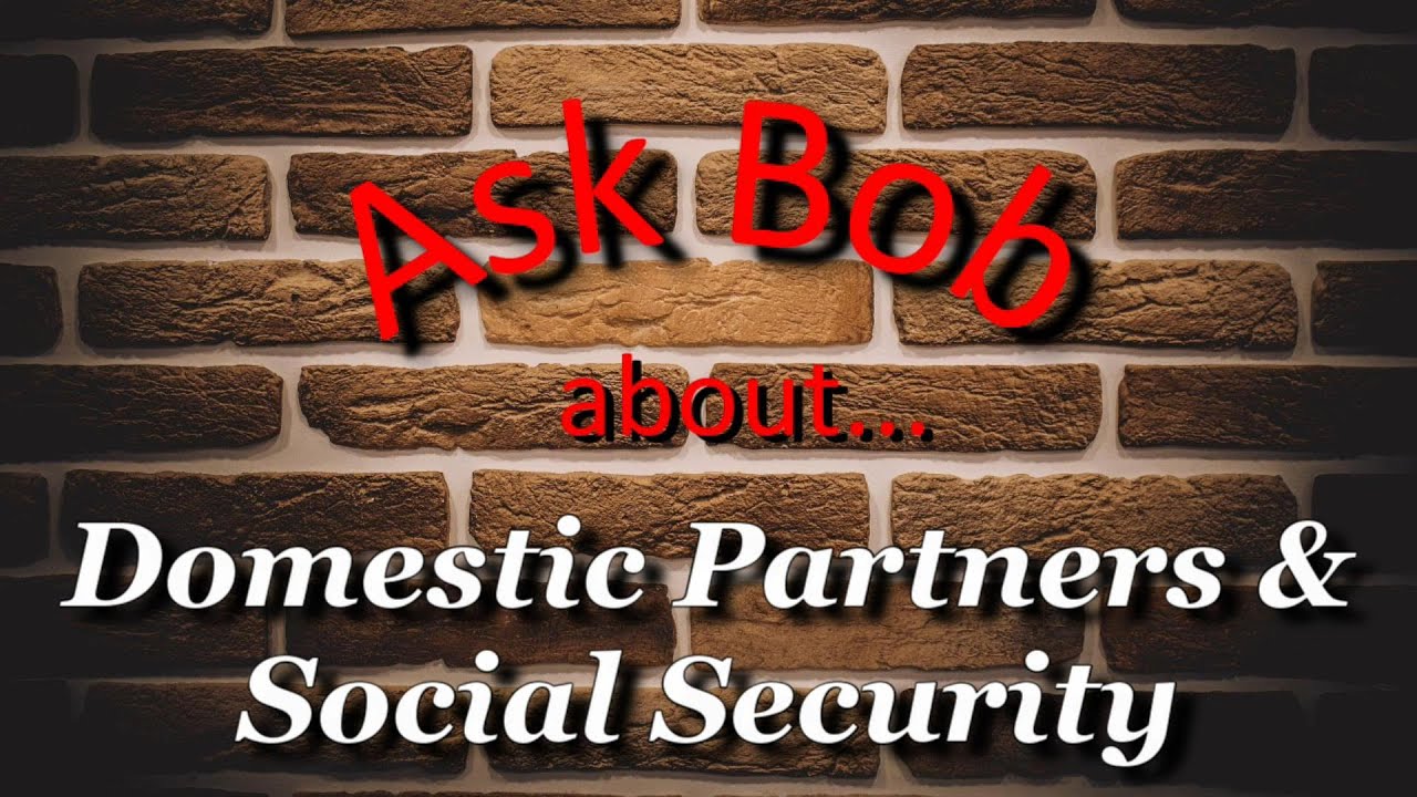 Domestic Partners & Social Security
