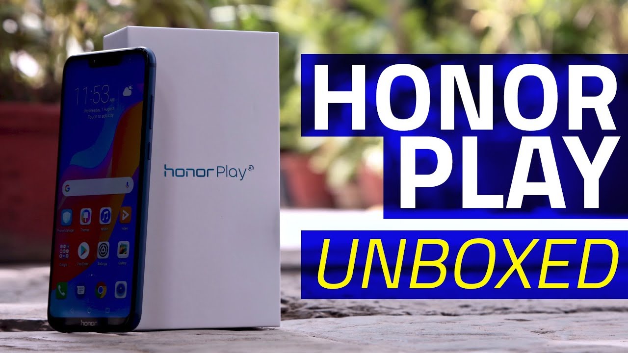 Honor Play Unboxing and First Look | Quick Look at Honor's New Gaming Smartphone