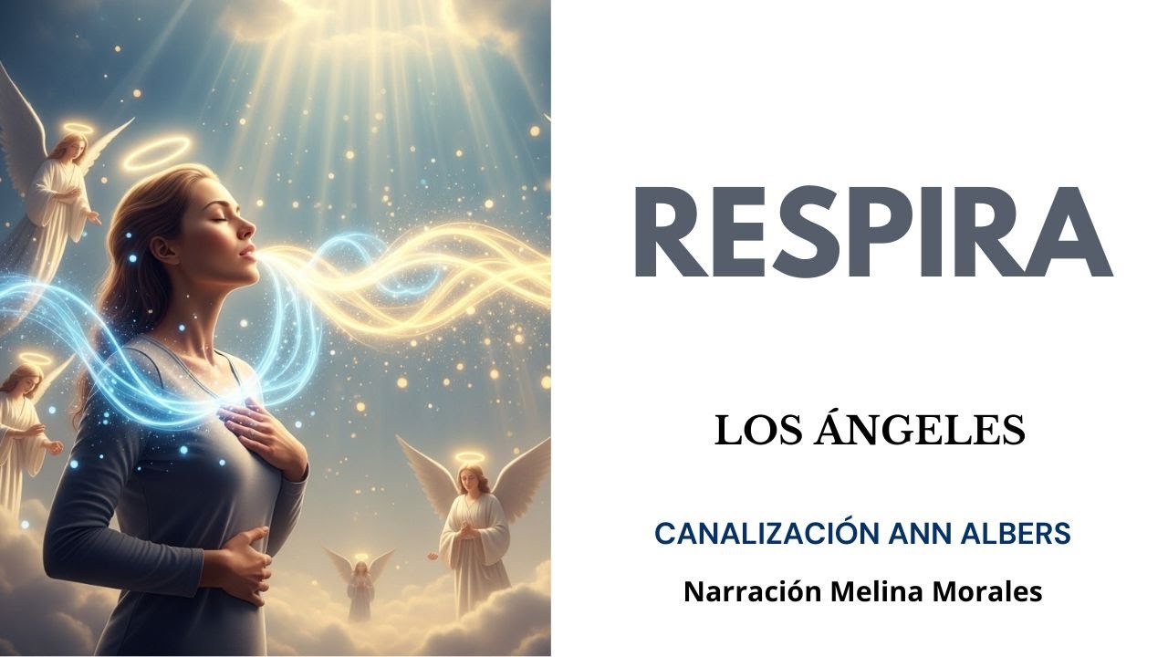 RESPIRA💗Un Acto espiritual verdadero de Amor Propio💫Mensaje de Los Ángeles🦋Canalización Ann Albers