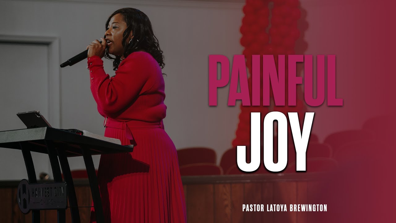 Painful Joy | Pastor Latoya Brewington