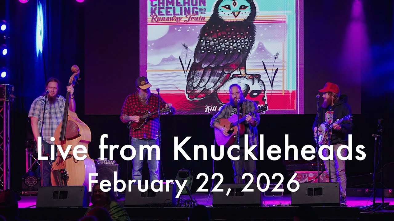 Cameron Keeling & The Runaway Train (live) from Knuckleheads - Full Show - 4k Multi-cam - Soundboard