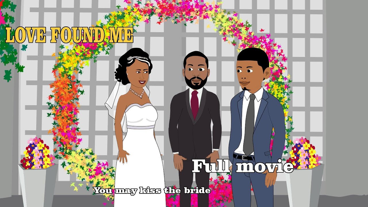 LOVE FOUND ME The Full Movie