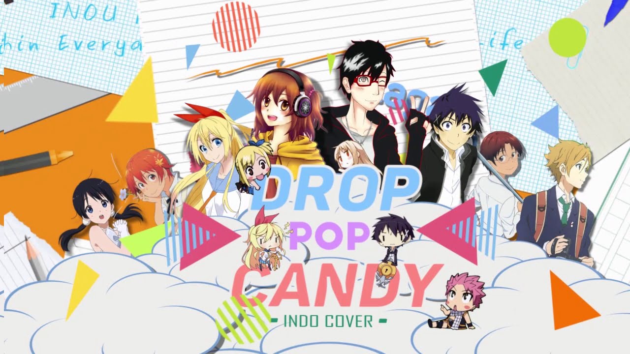 [INDO AMV] Drop Pop Candy -Indo Cover-
