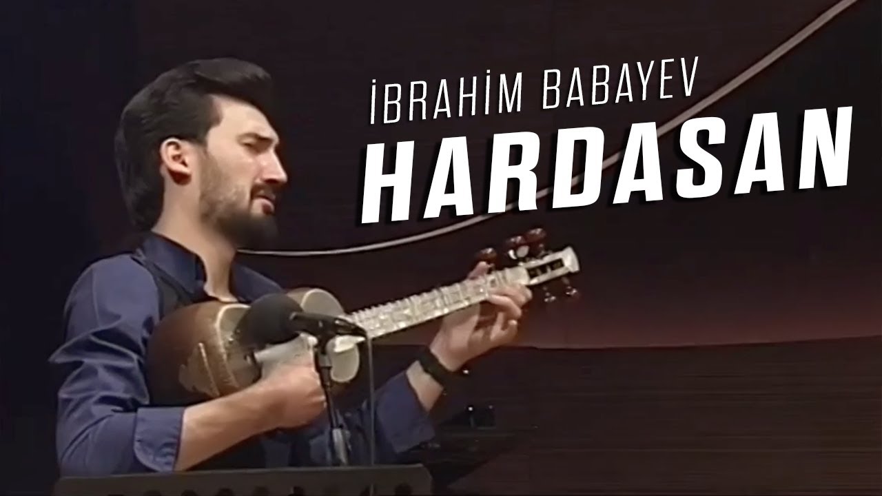 Ibrahim Babayev - Hardasan (live)