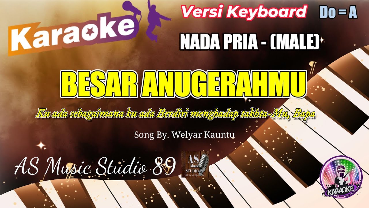 BESAR ANUGERAHMU (Ku ada Sebagaimana Ku ada)  ll KARAOKE ROHANI KRISTEN NADA PRIA (MALE) Do= A