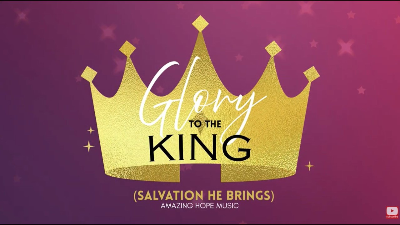 Glory To The King (Salvation He Brings) - Official Music Video