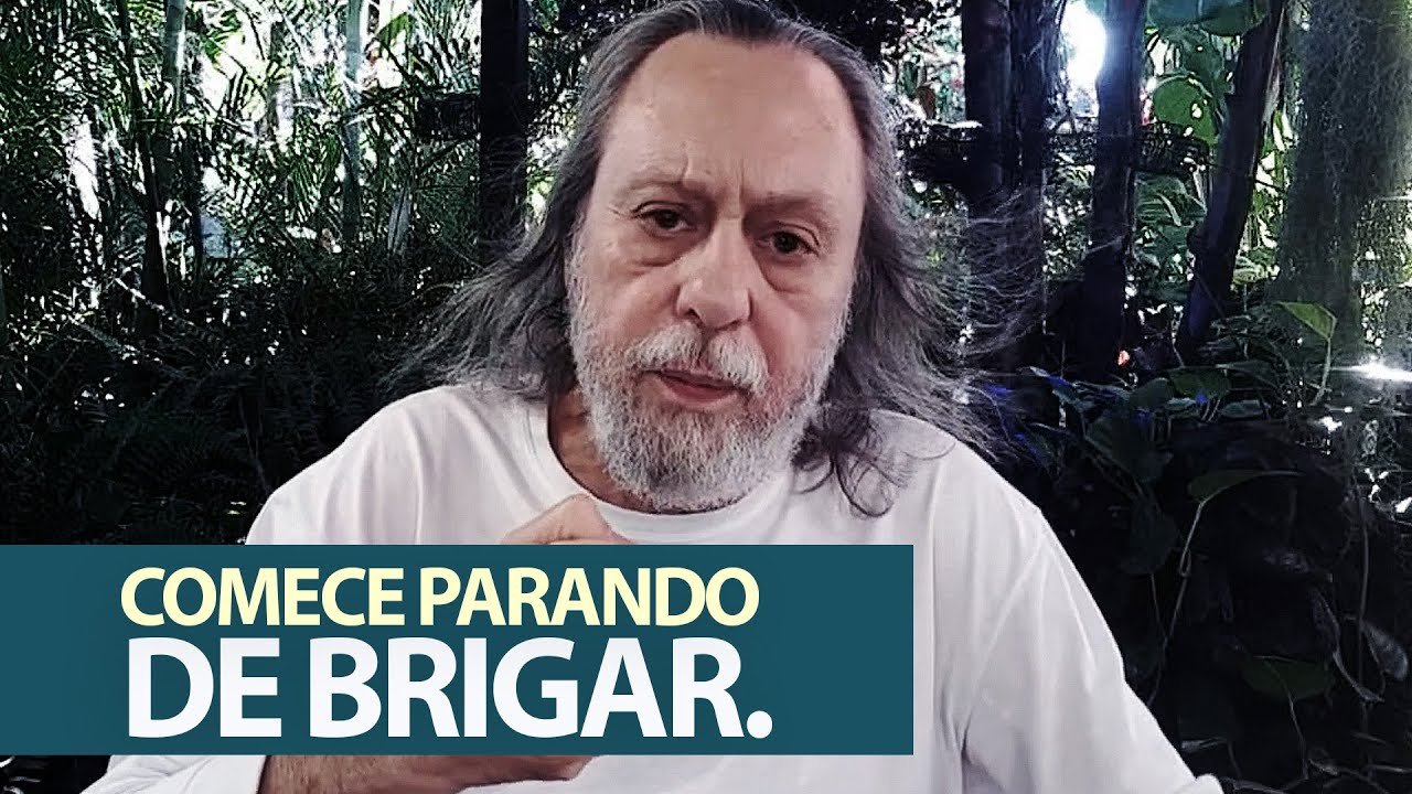 Comece parando de brigar!