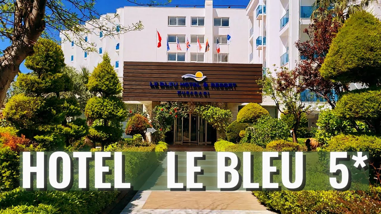 Le bleu hotel & resort Kusadasi 2023