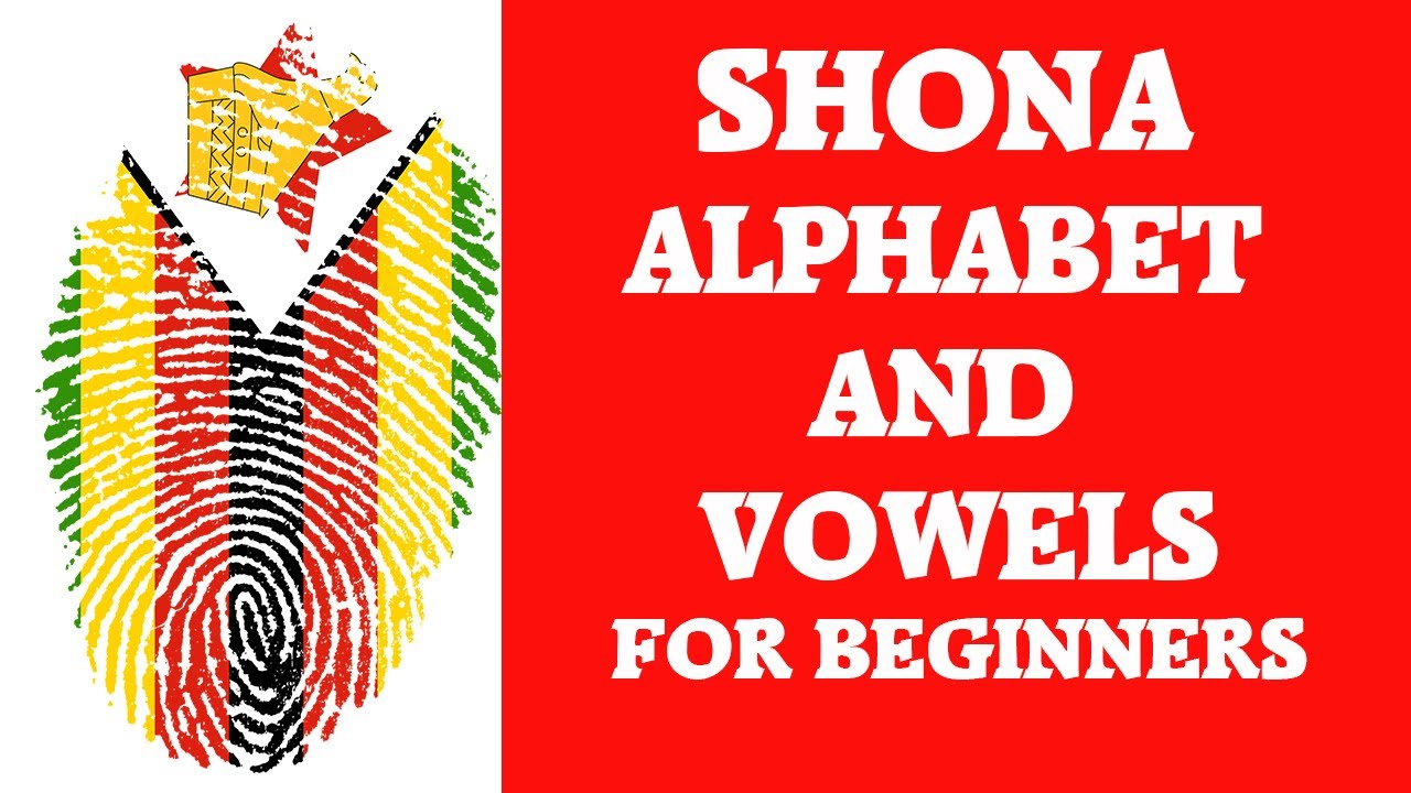 Shona Consonants and Vowels for beginners : Learn How to Pronounce Shona words