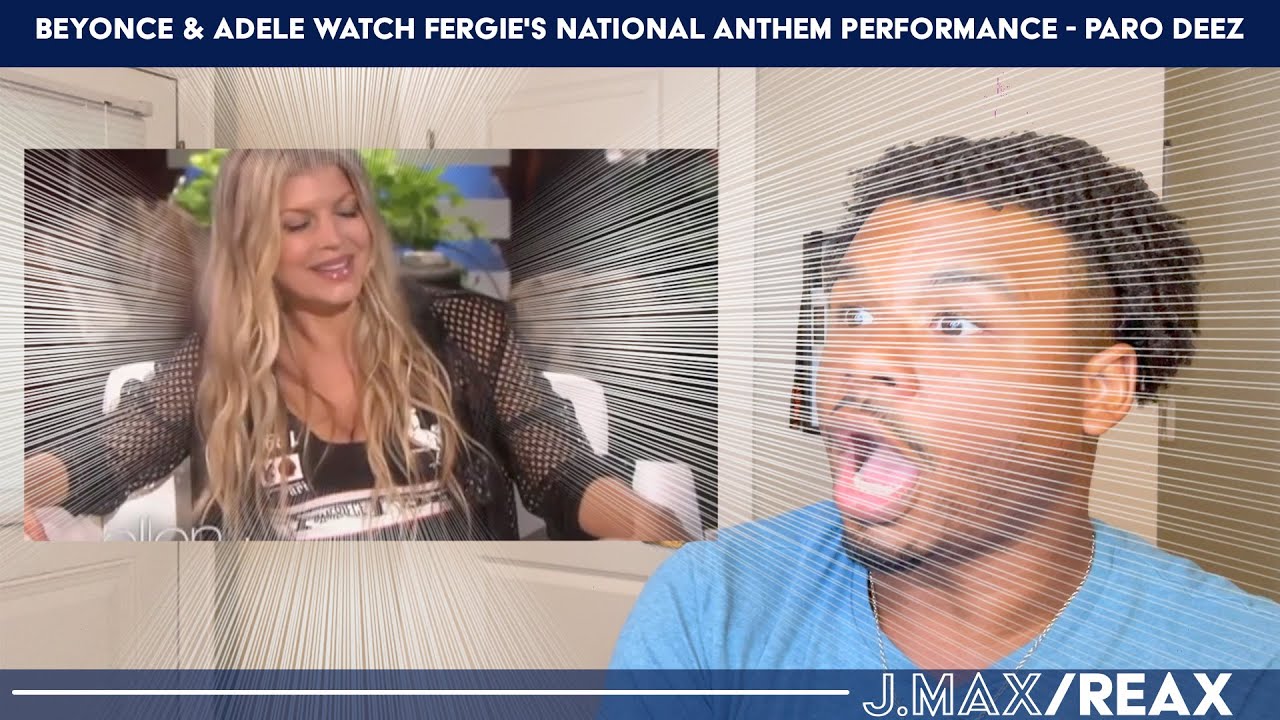 Beyonce & Adele Watch Fergie's National Anthem Performance - Paro Deez | J.Max/Reax (Reaction)