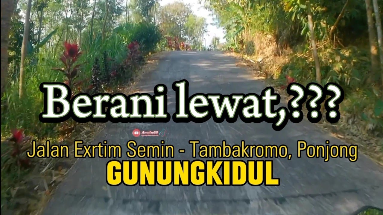 Jalan extrim Semin - Tambakromo, Ponjong, Gunungkidul. #motovlog