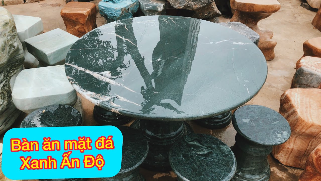 Bàn Ăn Mặt Đá Xanh Cốm, Xanh Ấn Độ Tròn 6.8 Ghế Cao Cấp, Giá Tốt Nhất #VN