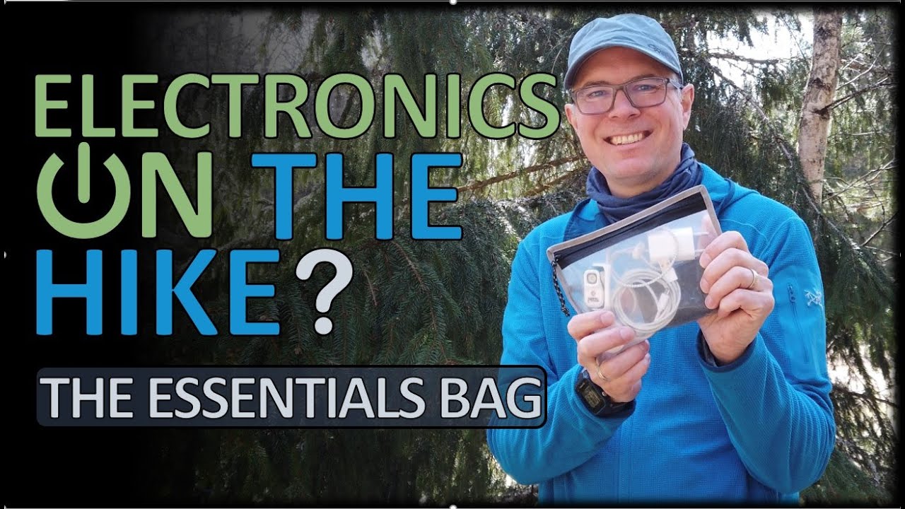 ELECTRONICS ON THE HIKE | THE ESSENTIALS BAG