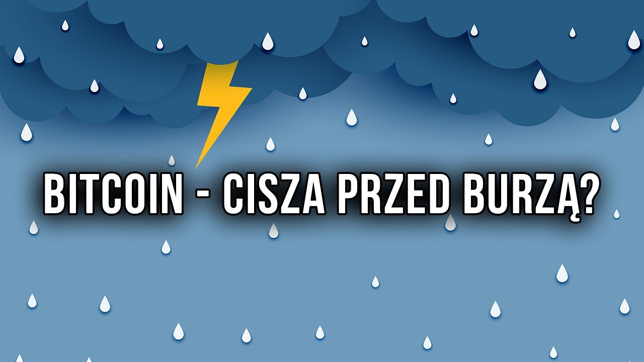 Bitcoin - cisza przed burzą?