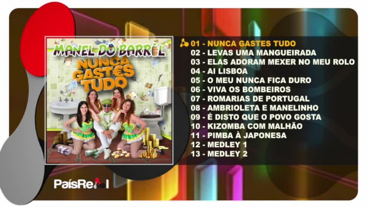 Manel Do Barril - Nunca Gastes Tudo - ( Full Album)