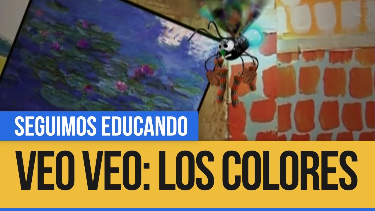 Veo Veo: Los Colores - Seguimos Educando