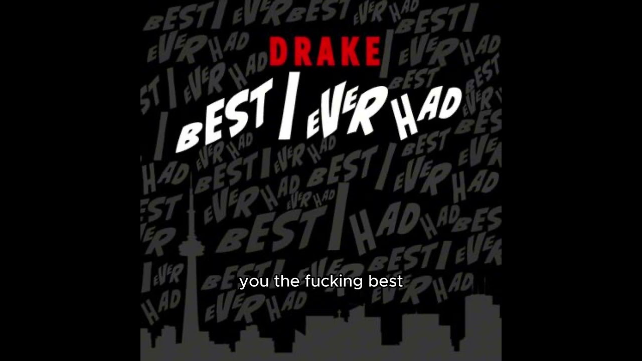 Drake - Best I Ever Had (lyrics)