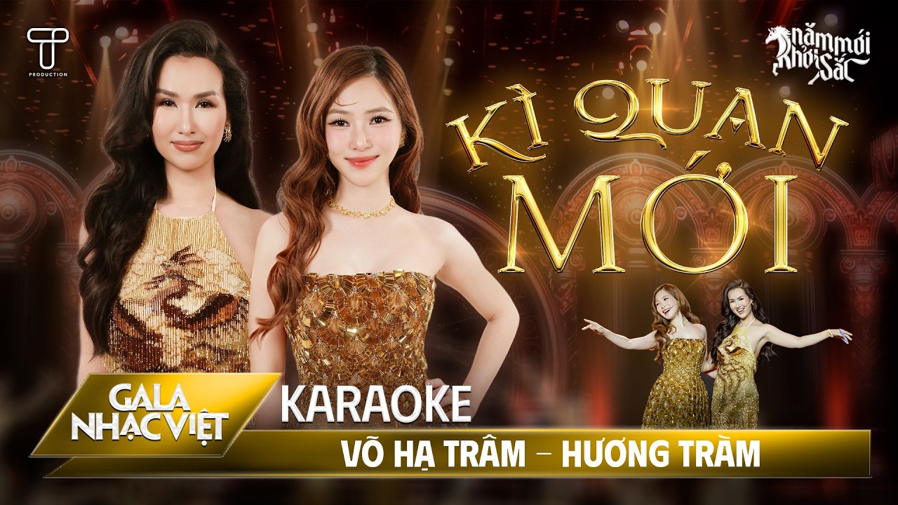 Karaoke | Kì Quan Mới - Võ Hạ Trâm & Hương Tràm | Gala Nhạc Việt Tết 2026