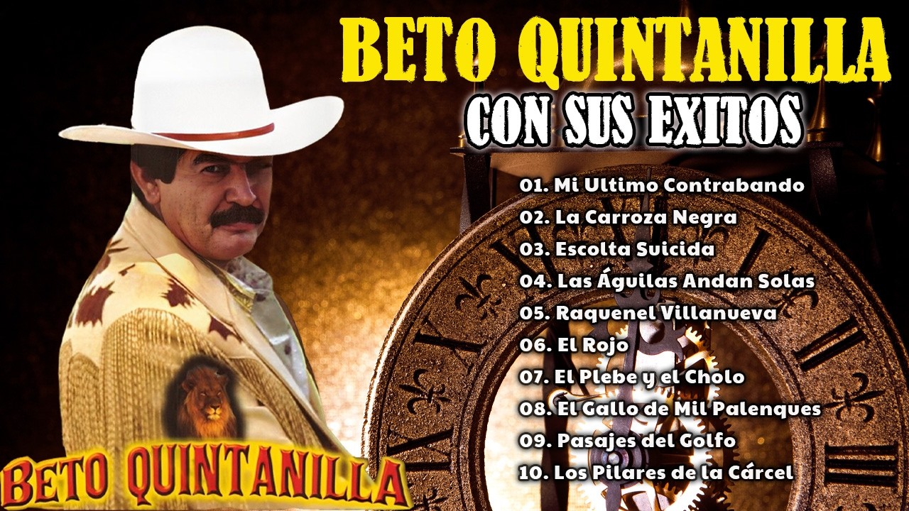 🔥 Beto Quintanilla –Con sus exitos ~ Corridos Mix Norteño Para Recordar 🔥