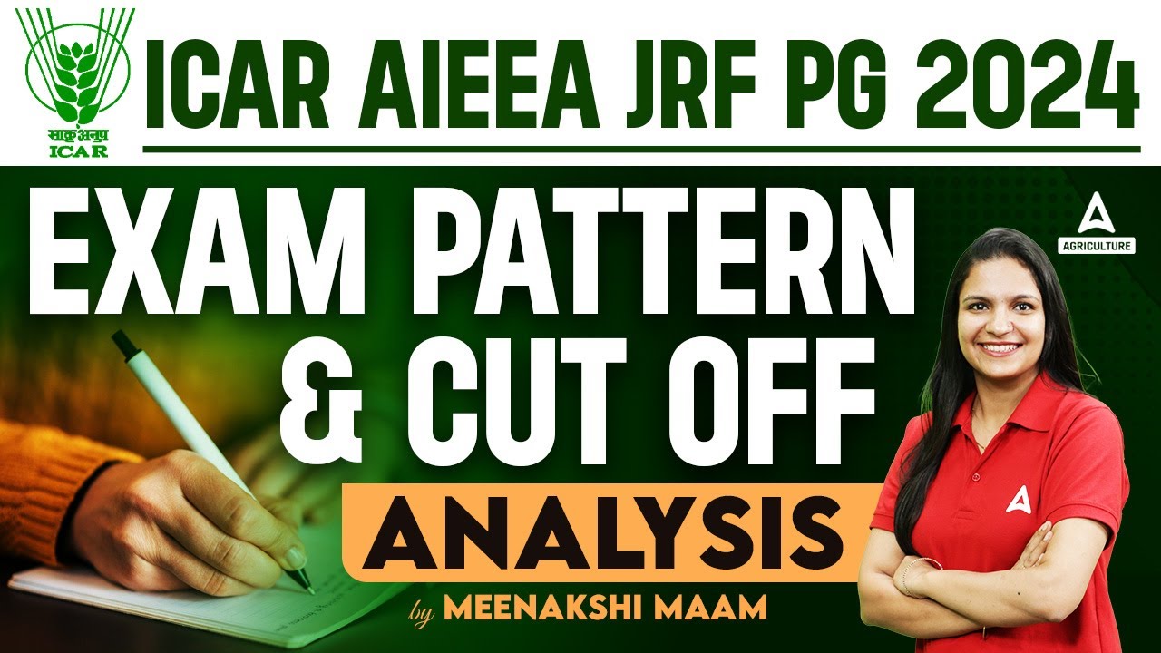ICAR AIEEA JRF PG 2024 | Exam Pattern & Cut Off Analysis | By Meenakshi Mam