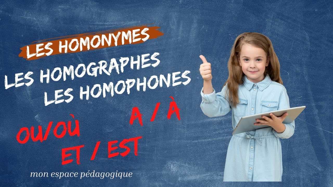 Les homonymes -- les homographes et les homophones