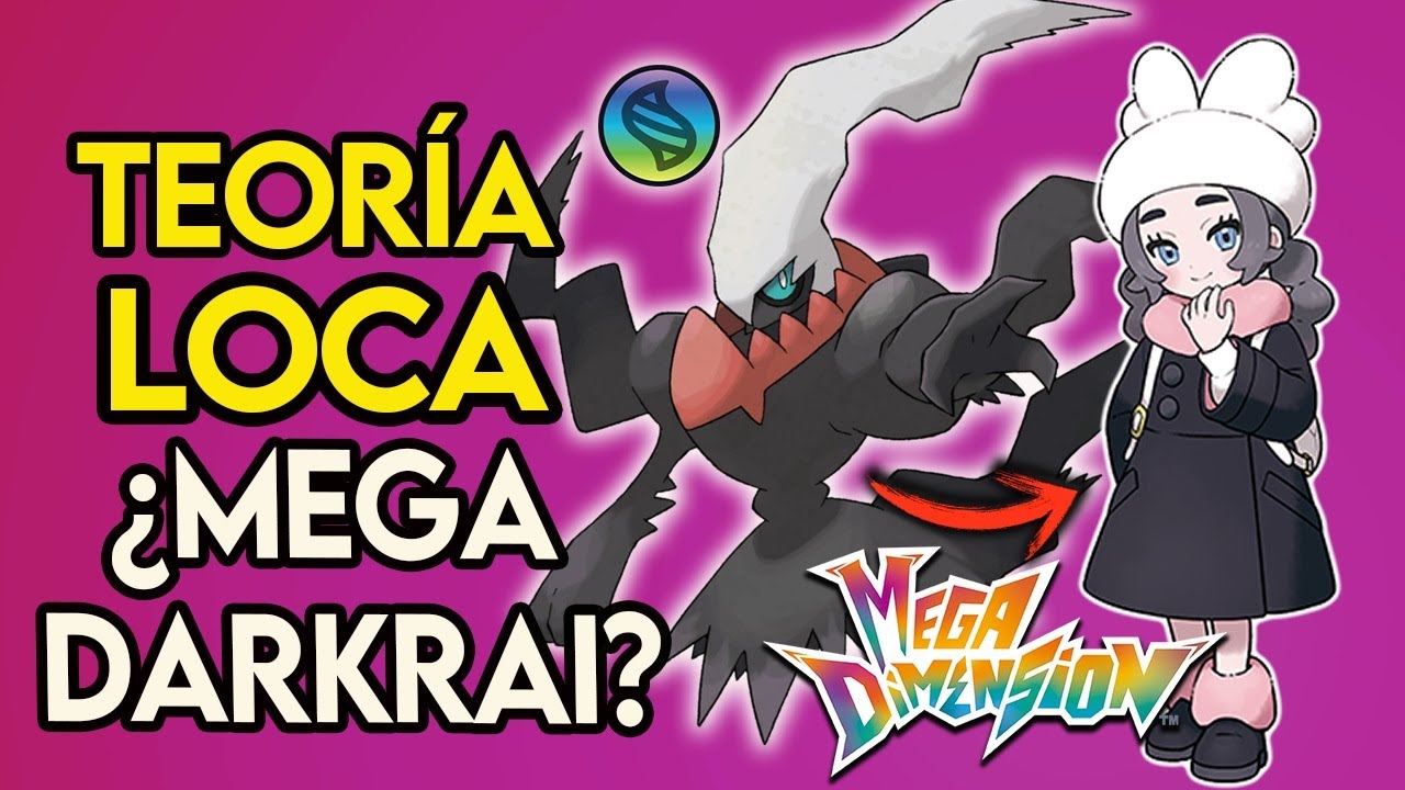 MEGA DARKRAI SERÁ EL VILLANO DE MEGA DIMENSIÓN | Teoría Pokémon