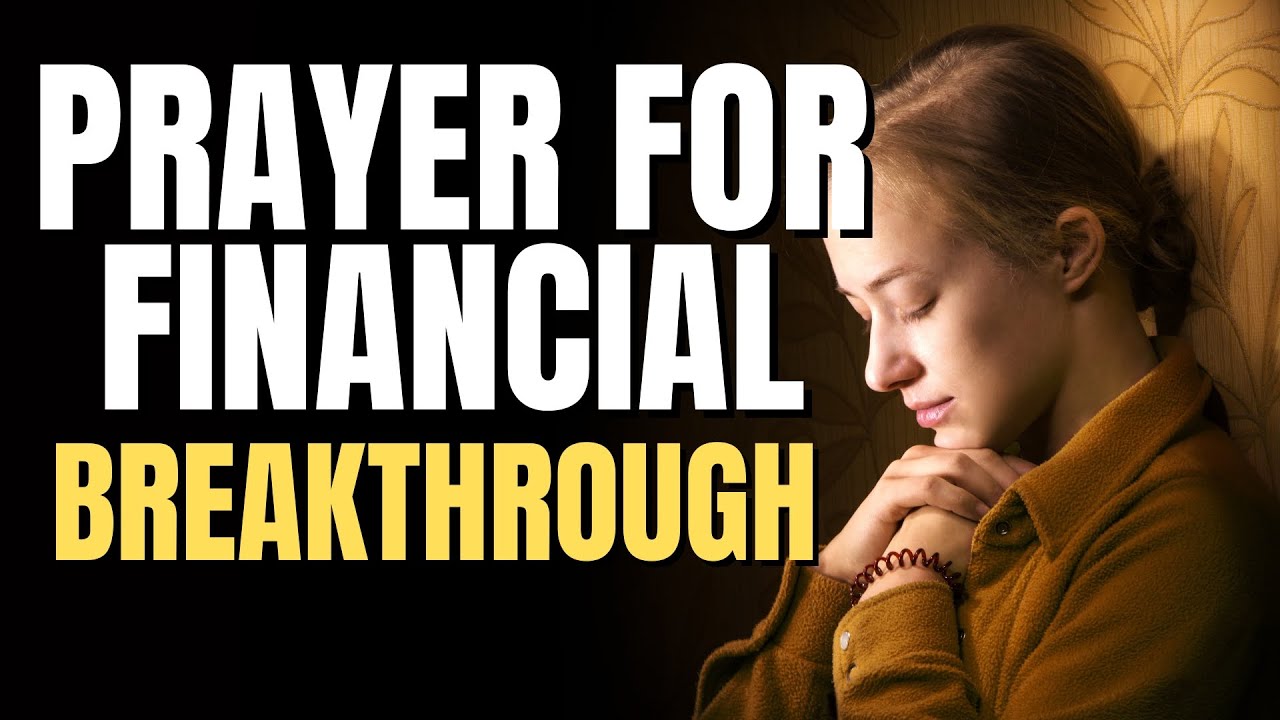 Prayer for Financial Breakthrough and God’s Provision | A Faith-Filled Christian Prayer