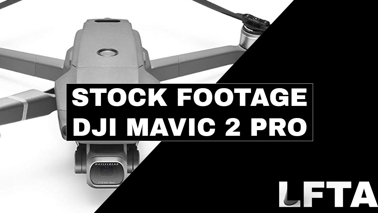 DJI MAVIC 2 PRO - TEST FOOTAGE - STOCK FOOTAGE