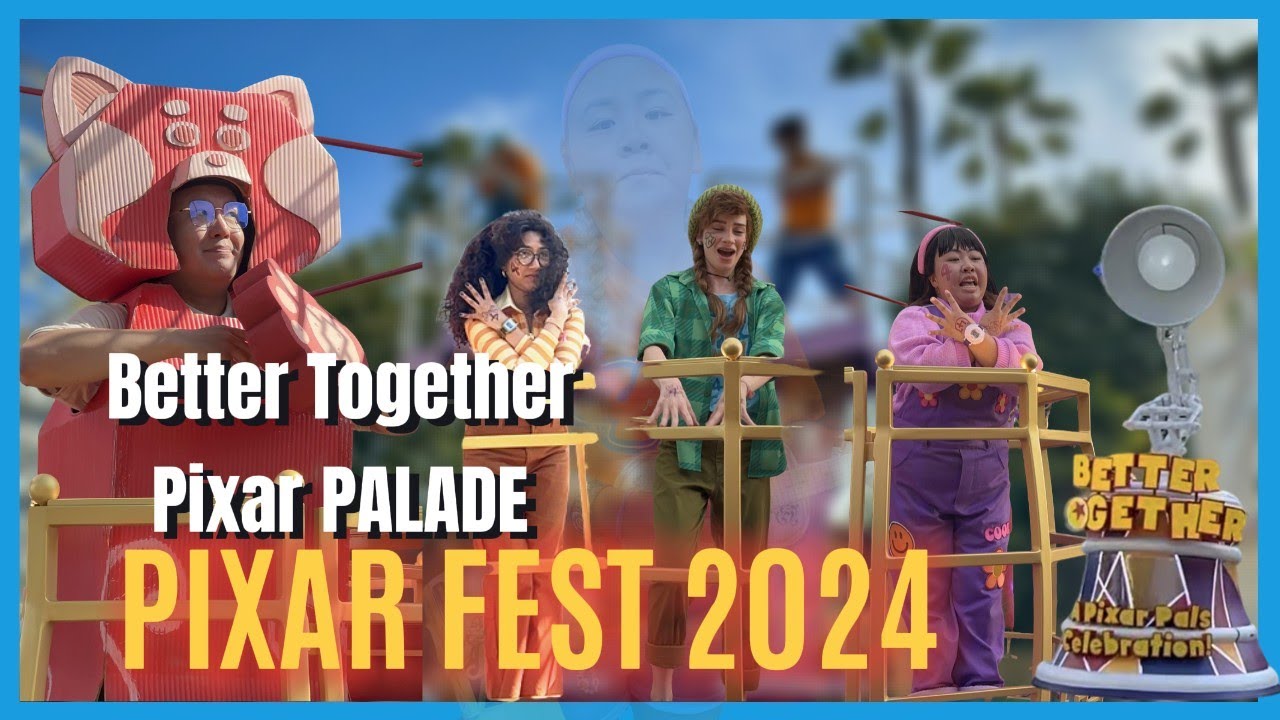 「ベター・トゥギャザー：ア・ピクサーパル・セレブレーション！」‘Better Together: A Pixar Pals Celebration’