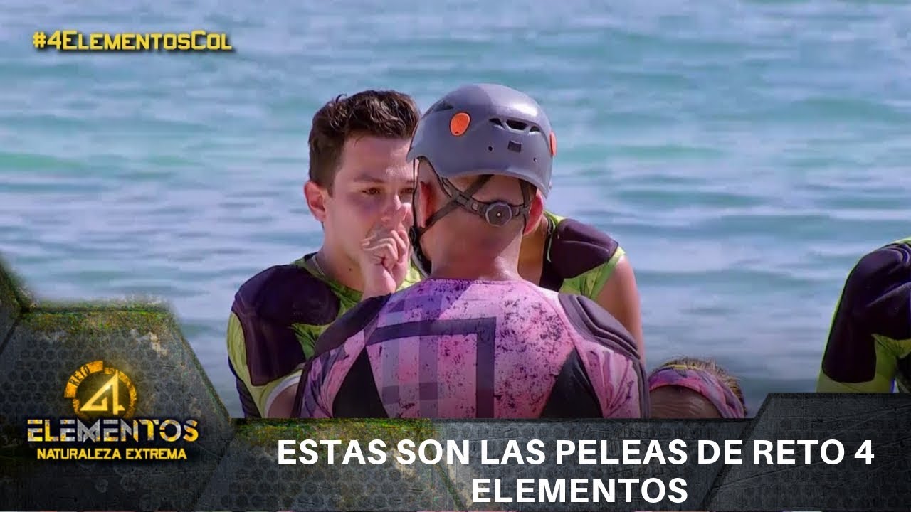 ¡PELEAS! Los enfrentamientos más duros de los competidores de Reto 4 Elementos Colombia