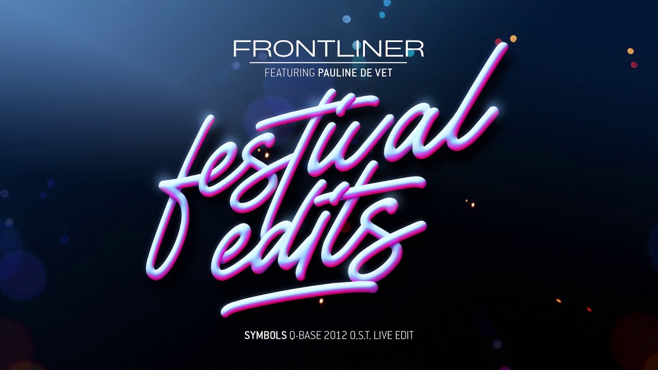 Frontliner ft. Pauline de Vet - Symbols (Q-Base 2012 O.S.T. Live Edit)