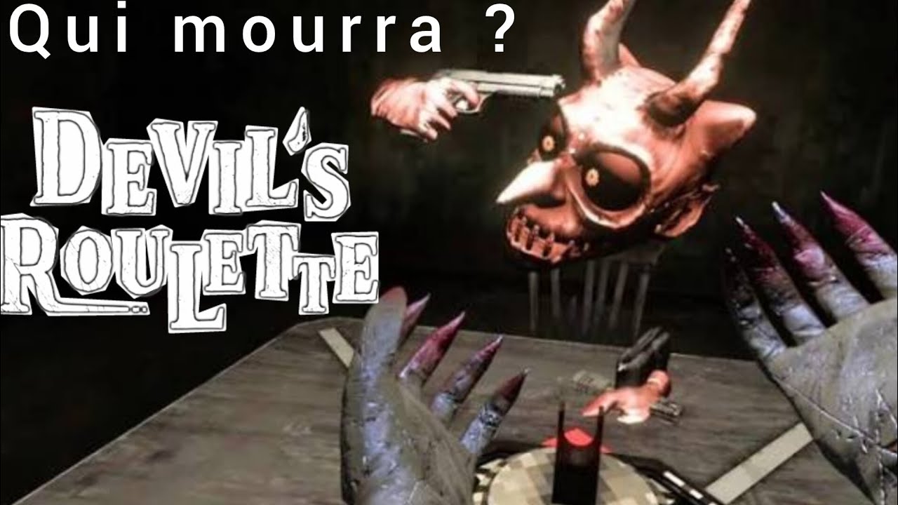 Qui mourra? ( Devil's Roulette)