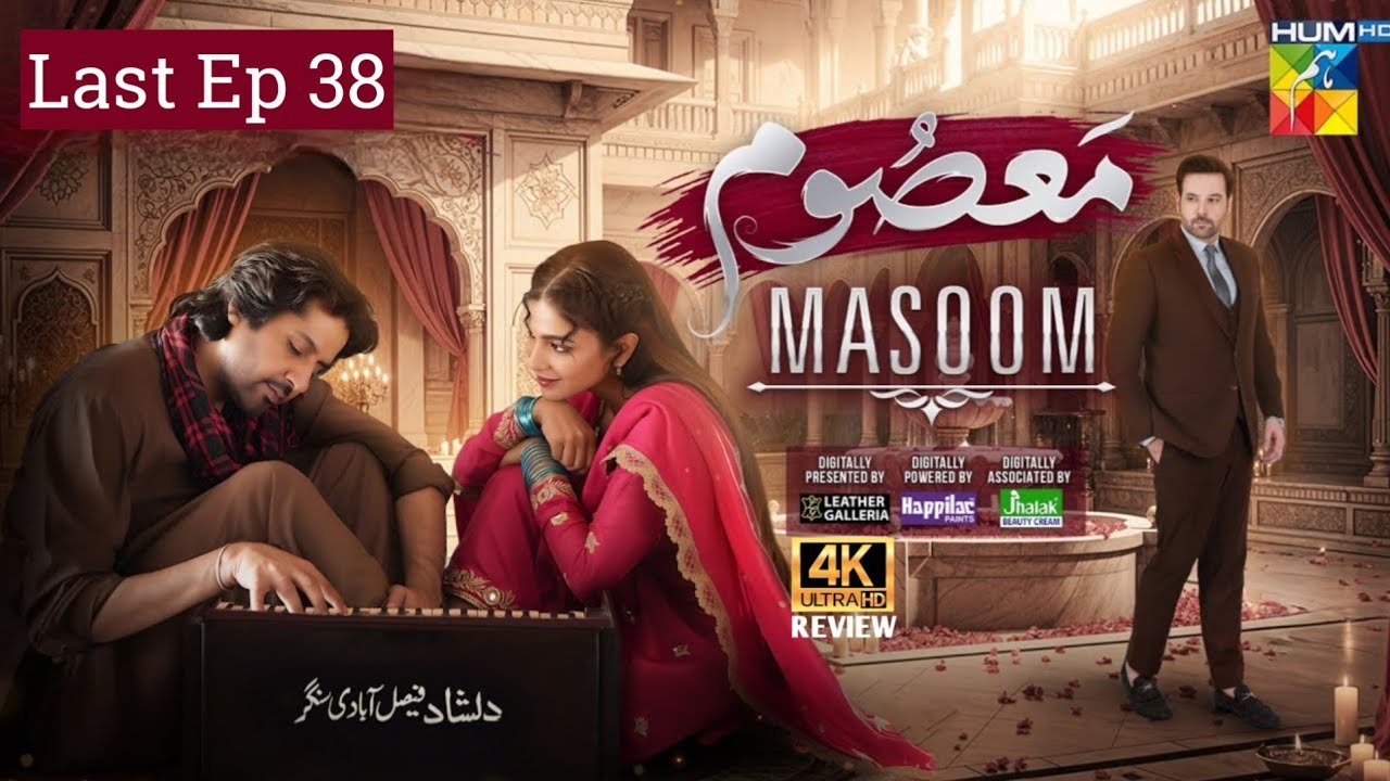 Masoom - Last Ep 38 [Imran Ashraf & Sonya Hussyn] Full 3rd Review - March 09, 2026 | Honest Opinion