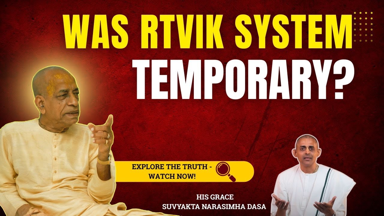 Was the Ritvik System Limited to Srila Prabhupada’s Physical Presence? | Struggle for Truth