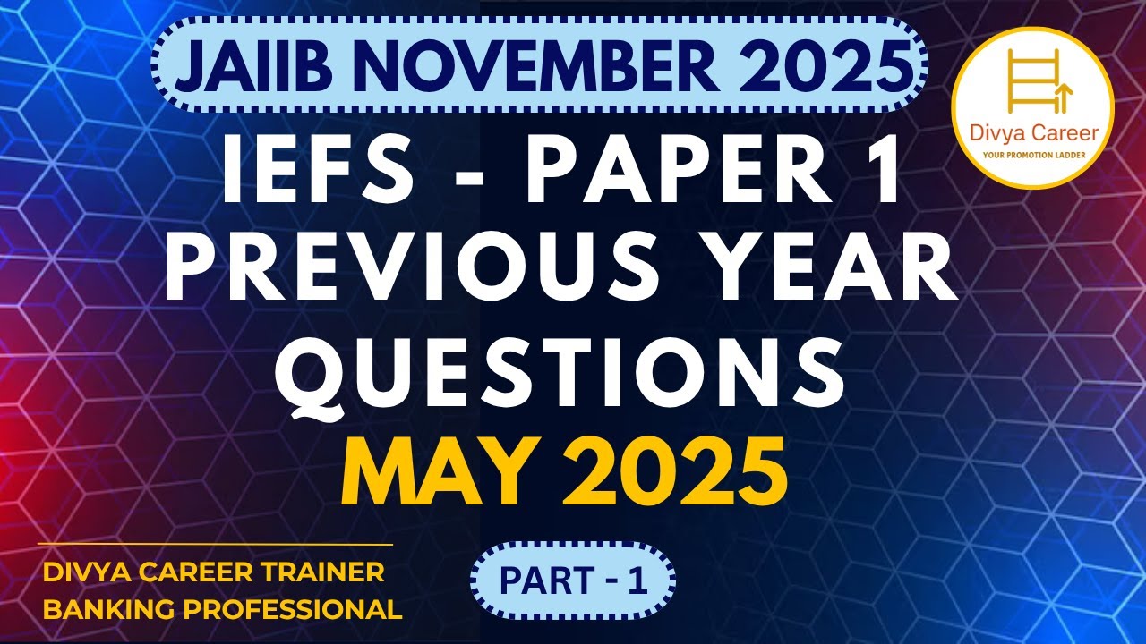 IEFS Previous Year Questions - Part 1 | JAIIB Nov 2025 | Divya Career - JAIIB CAIIB