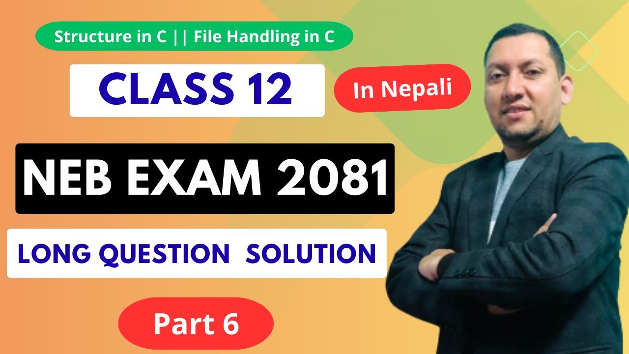 NEB Grade 12 Computer Science 2081 | C Programming Solution Part 6 (Structure & Binary File) |Nepali