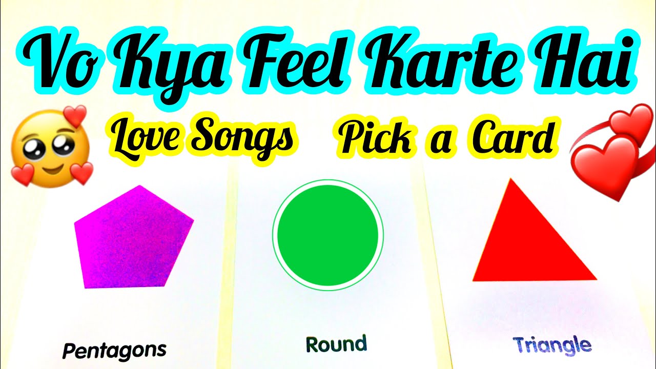 Pick a Card-LOVE SONGS- VO KYA FEEL KARTE HAI- HOW HE FEELS ABOUT YOU-TIMELESS - آپ کی شادی